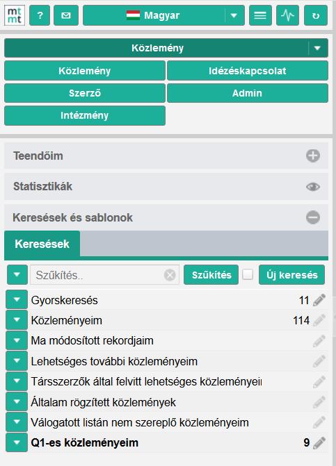 Keresések, sablonok A kiválasztott adattípusban (pl. Közlemény) végezhetők keresések, a menüben rendelkezésre álló keresőprofilokkal. Adattípustól függően más-más profilok választhatók.