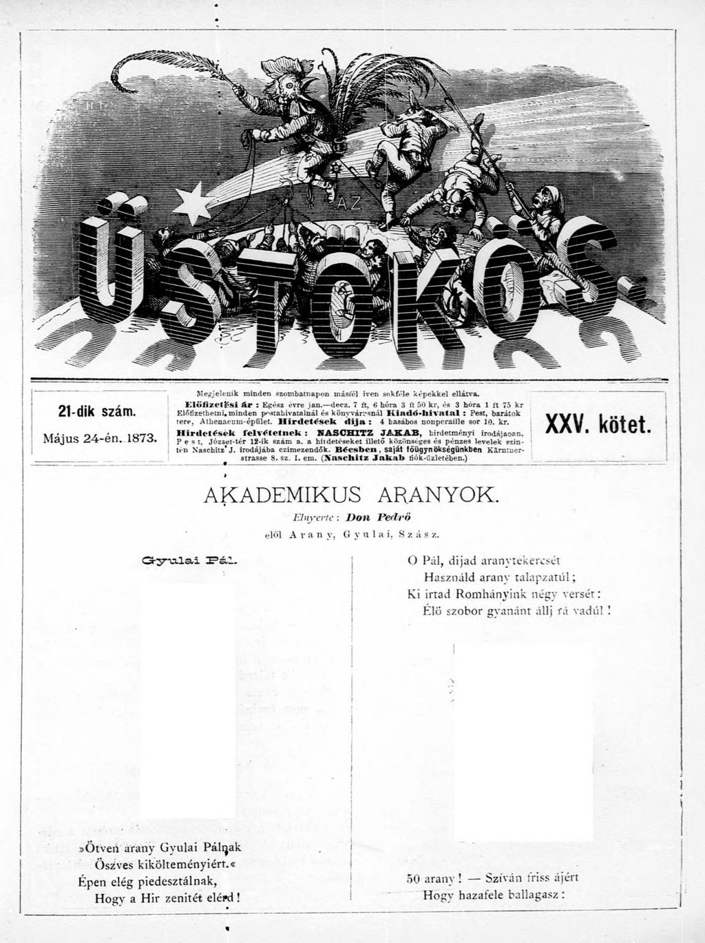 21-dik szám. M á ju s 24-én. 1873. Megjelenik minden szombatnapon mástel ivén sokféle képekkel ellátva. K l ö í i z c t ^ s i á r : Egész évre,jan. decz.