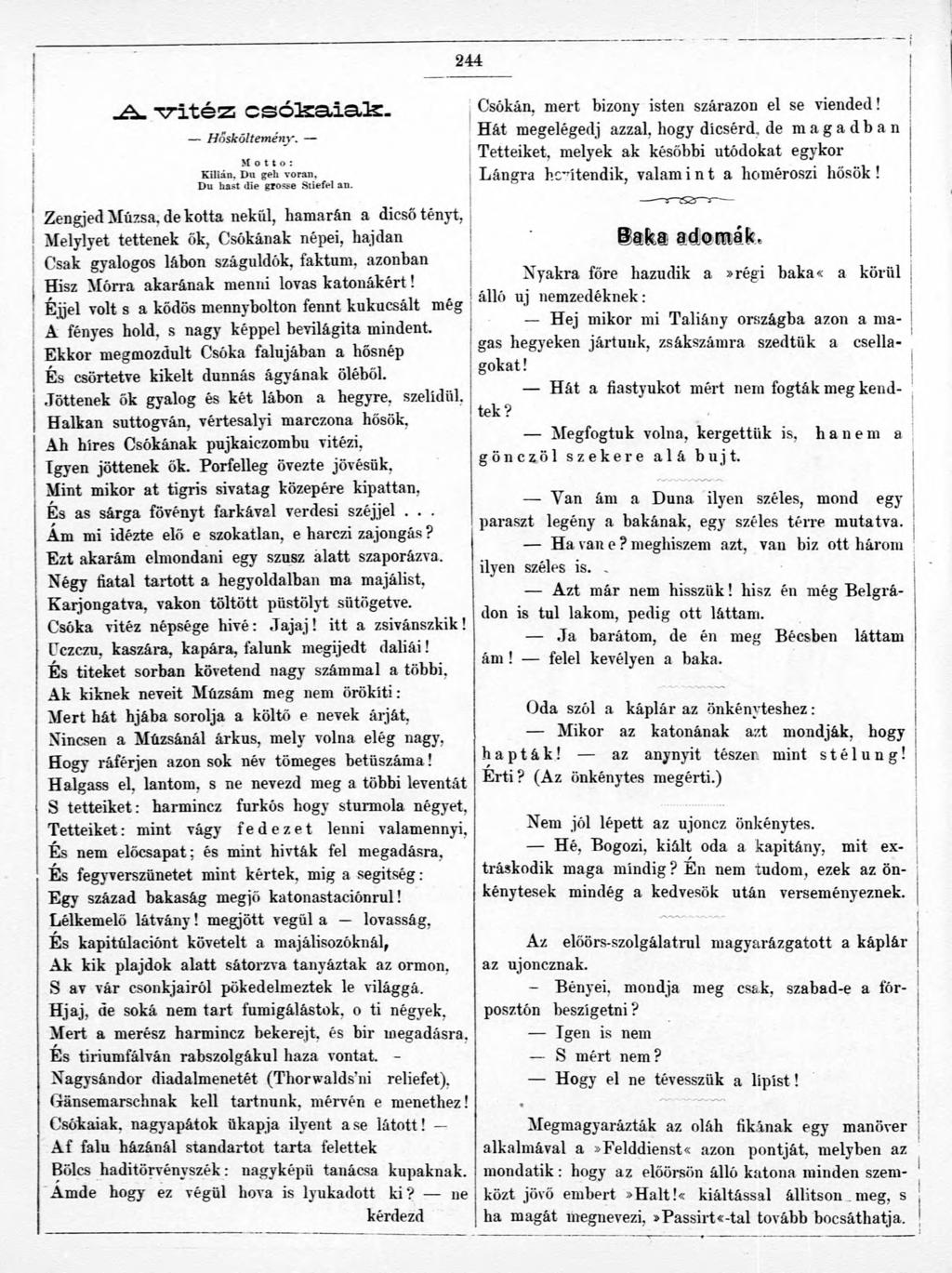 244 - v i t é z c s ó ls a ia ls. Hosköltemény. M o 1 1 o : Kilián, Du geh voran, Du hast die grosse Siiefel an. Csókán, mert bizony isten szárazon el se viended!