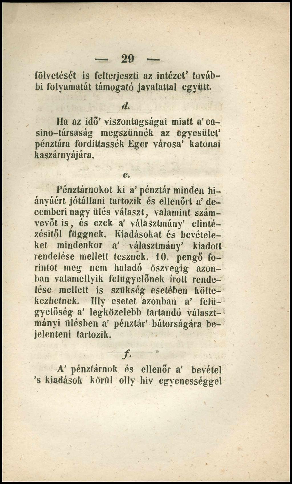 20 fölvetését is felterjeszti az intézet további folyamatát támogató javalattal együtt. d.