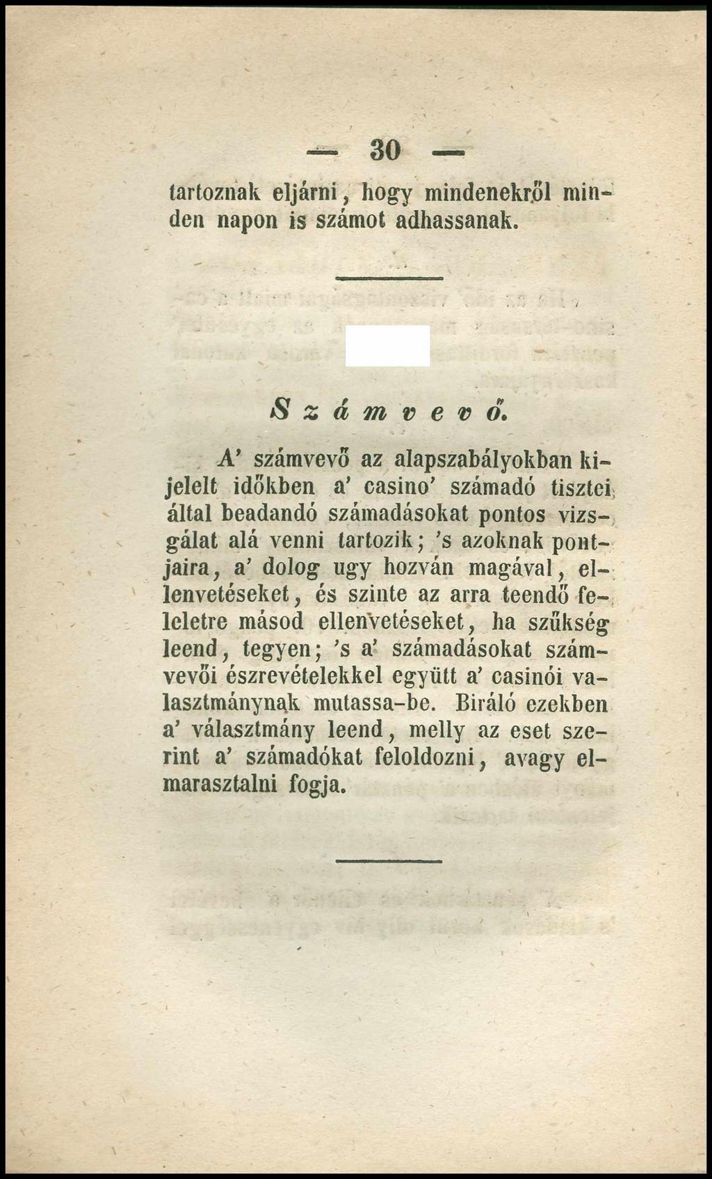 tartoznak eljárni, hogy mindenekről minden napon is számot adhassanak. Számvevő.