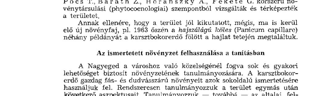 Vrabélyi vei egyidőben fordul meg a területen J a n k a V i k t o r (1837 1890 ) császári tiszt, aki egy ideig a gyöngyösi garnizonban állomásozik, gyűjtésének érdekesebb adatai az Österreichische