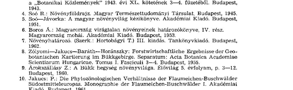 Ennek eredményeként a gyomok és gyomjellegű növények, különösen a karsztbokorerdő szélein és több sztyepprét foltjá n megjelentek és terjedőben vannak.