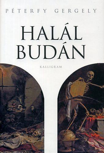 Halál Budán (2OO8) A Halál Budán című regény a magyar történelem korszakváltó pillanatába vezet vissza.