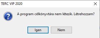 A célkönyvtár és a programcsoport létrehozására rákérdező ablakokban fogadja el a beállításokat. 3.