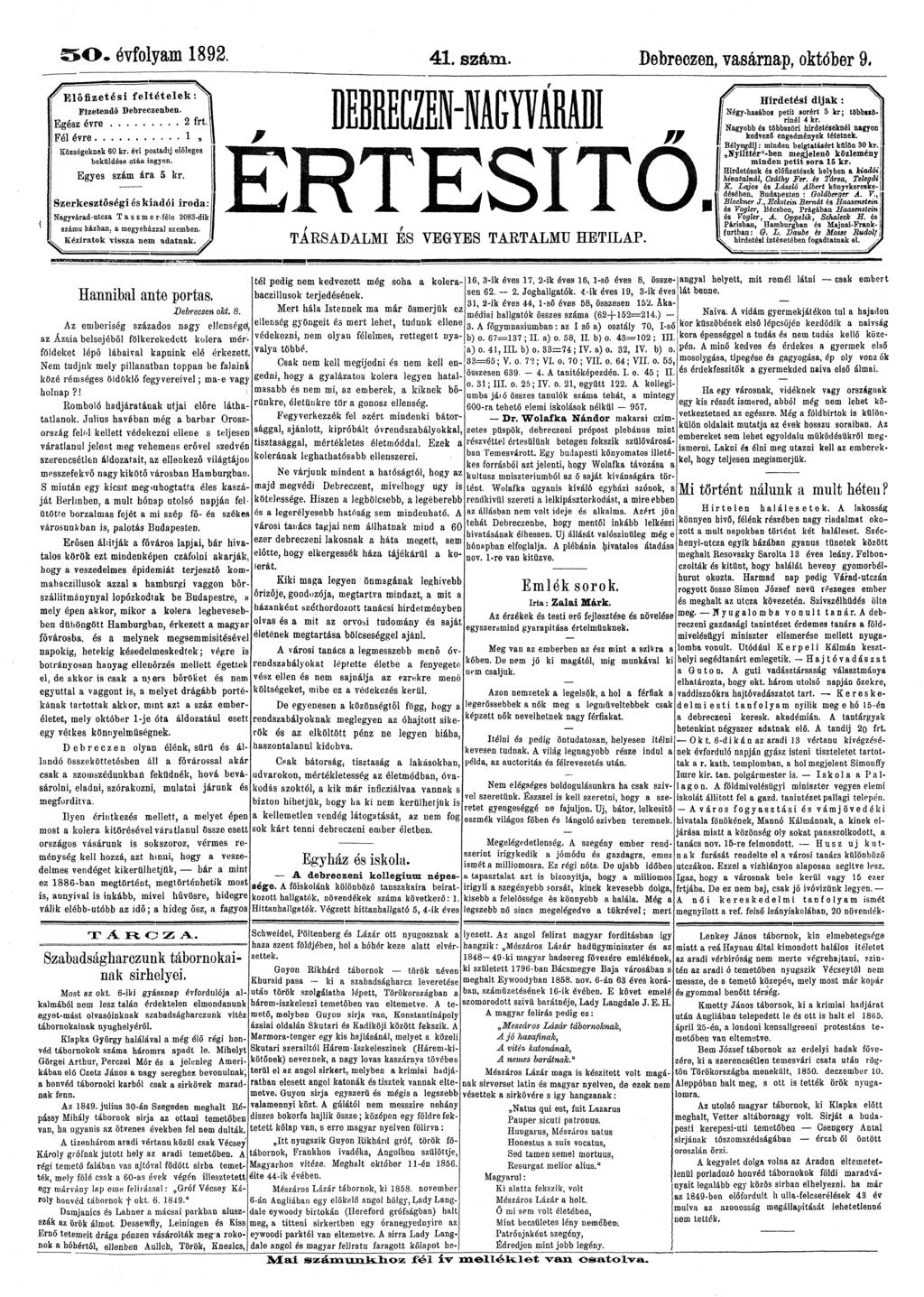 O. évfolyam 1892. ^fejl* SZ&33ŰU Debreozen, vasárnap, október 9. Előfizetési feltételek: Fizetendő Debreczenben, Egész évre. 2 frt. Fél évre.. 1» Községeknek kr.