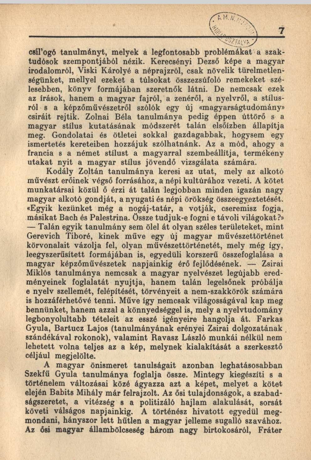 csillogó tanulmányt, melyek a legfontosabb problémákat a szaktudósok szempontjából nézik.