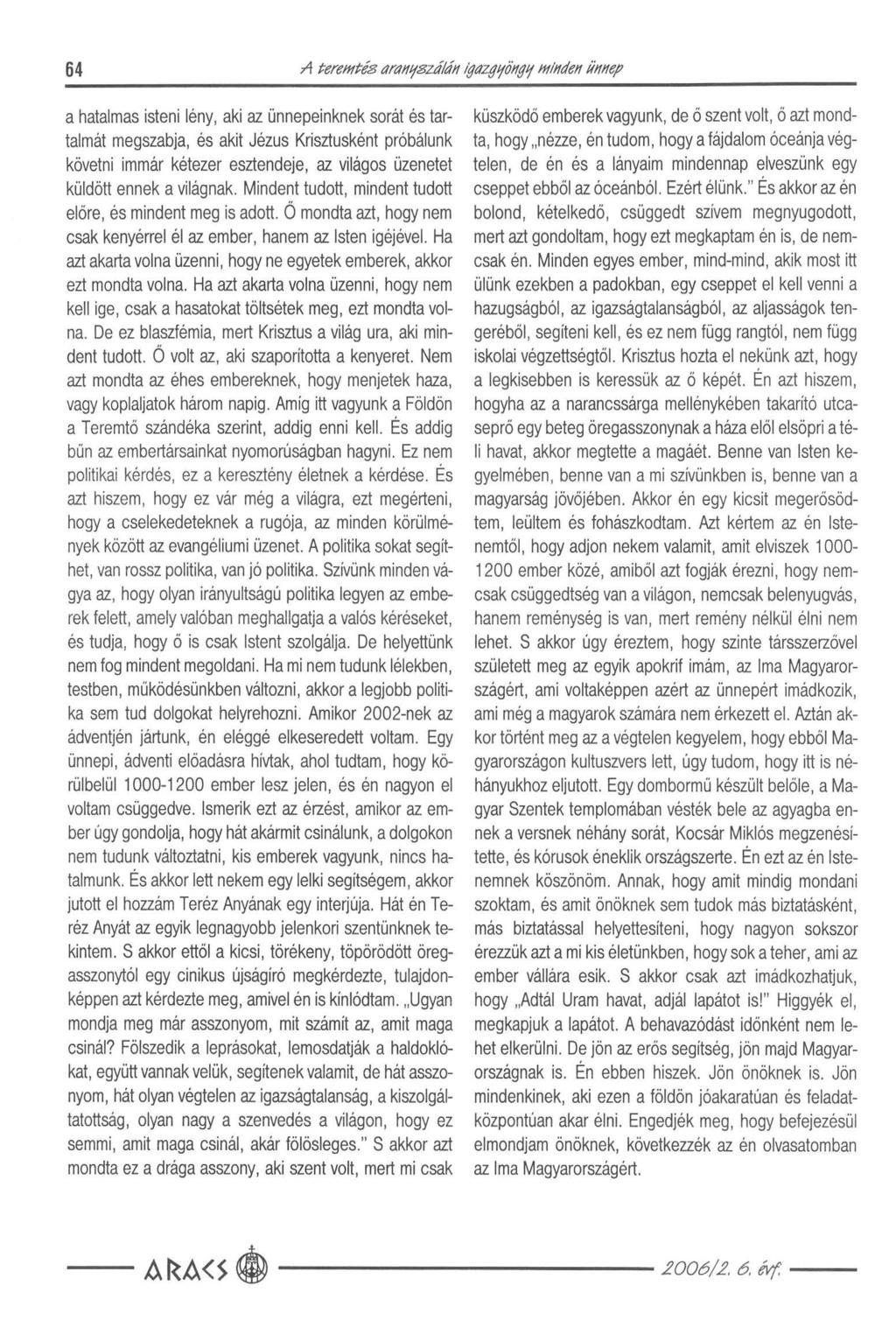 64 f} teren>tés arahyв zќ /Áh igazgyöngy iи /hden и hnep a hatalmas isteni lény, aki az ünnepeinknek sorát és tartalmát megszabja, és akit Jézus Krisztusként próbálunk követni immár kétezer