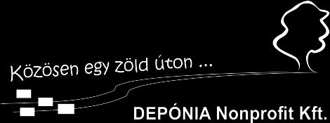 [1] A Depónia Nonprofit Kft. a lakosság környezetszemlélet? tudat-formálását célozva hulladékudvarokat üzemeltet. A hulladékudvarok olyan gy?jt?