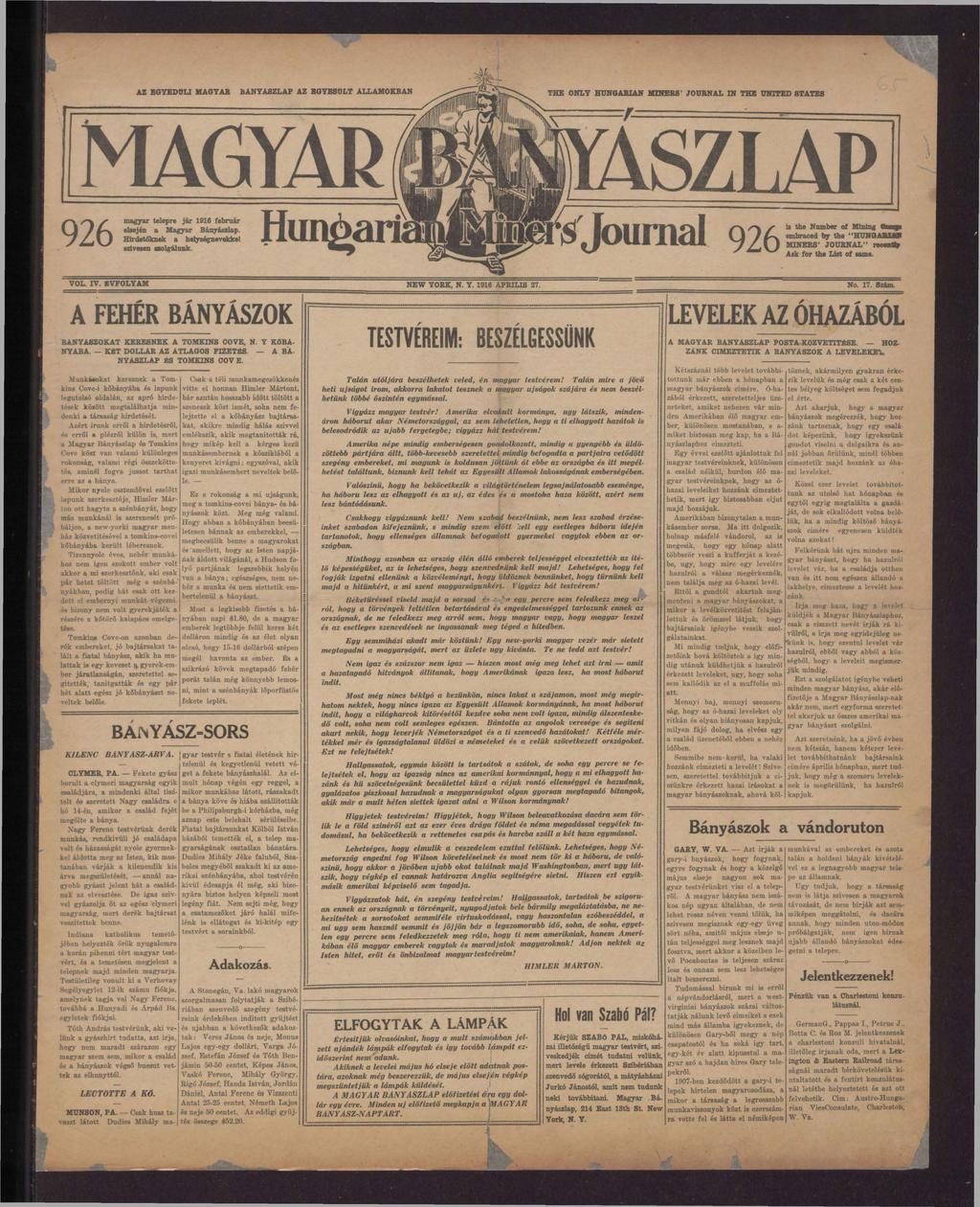 AZ!IGYEDtlLI JIAGYil lsanya.szlap 4Z BGYEl!t!LT ALLAJIO][JIAll /MAGYAR~ 926 m.agyar telepre jár 98 február eloején Majry&r Bán7iasl&p. Hirdot6mek heqápovükel al-.- -,pulk.