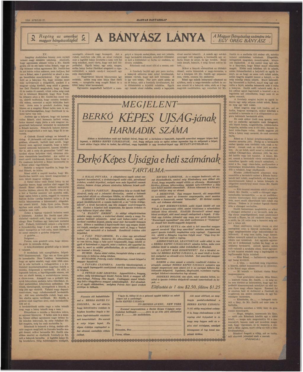 96. APRILI 27 M AUPAA llaiij'a6b.ai' -" Regény az amerikai ("_ A BA' NYA' sz LANY ' A.Jt. magyar bányászvilágb6[ ~ '-----------------~ xv. A Magyar [3ányászlap szám<jra írta - EGY OREG BÁNY ASZ.