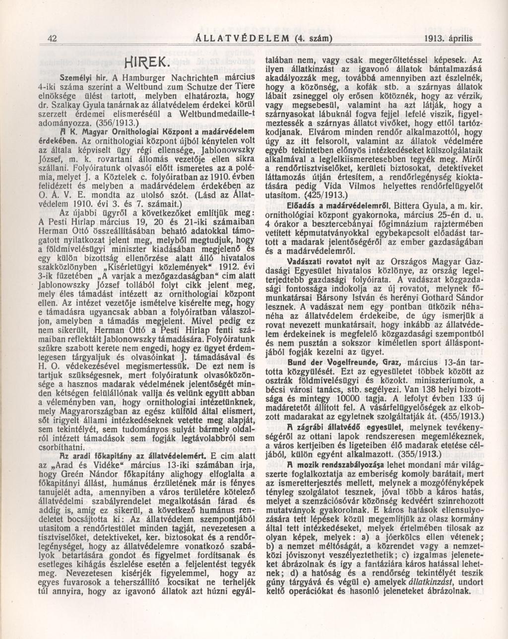 42 ÁLLATVÉDELEM (4. szám) 1913. április H Í R E K. Személyi hir.