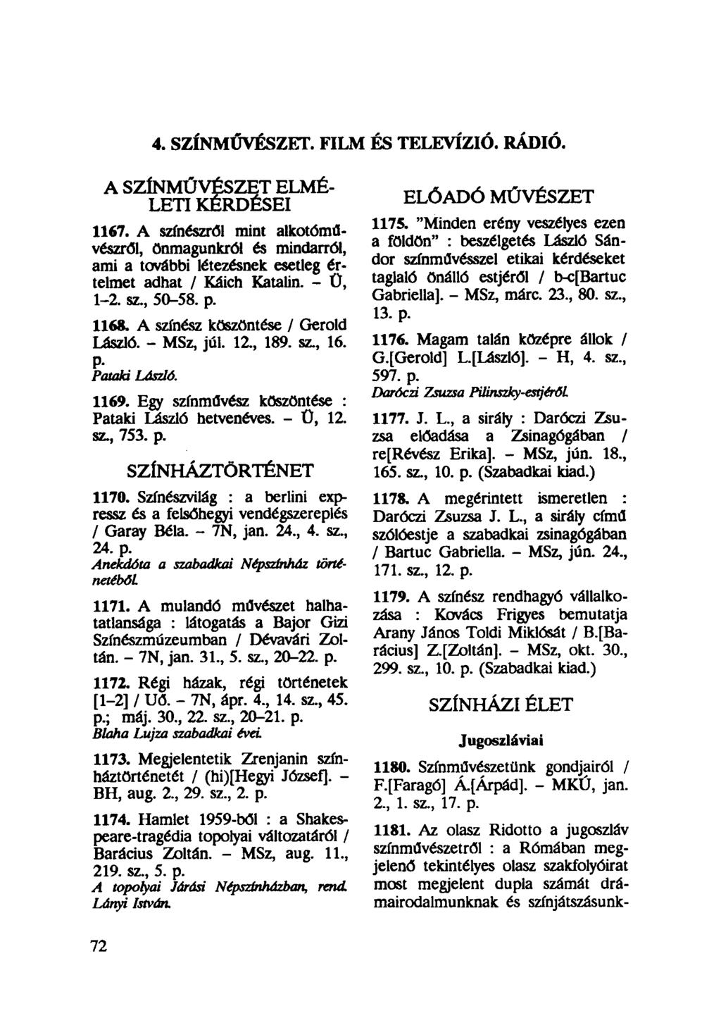 4. SZÍNMŰVÉSZET. FILM ÉS TELEVÍZIÓ. RÁDIÓ. A SZÍNMŰVÉSZET ELMÉ LETI KÉRDÉSEI 1167.