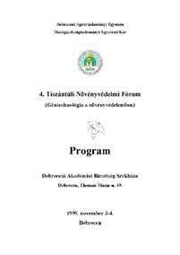 Tiszántúli Növényvédelmi Fórum 1998. november 4-5. A rendezvényeink időpontján változtattunk, ui. a Farmer Expo rendezési időpontja (augusztus 20.