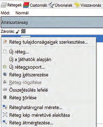 törlés, kétszerezés, rétegek egyesítése) legkönnyebben a rétegkezelőben végezhetjük el. Kattintsunk jobb gombbal a megfelelő rétegen, és válasszuk ki a kívánt műveletet!