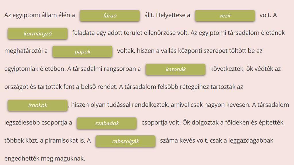 E MEGOLDÁS 1. feladat. Szövegértelmezés. Az egyiptomi társadalom (elemenként 0,5 pont) 4 pont 2. feladat. Az athéni demokrácia (elemenként 1 pont) 4 pont a) sztratégosz (Elfogadható még: hadvezér.