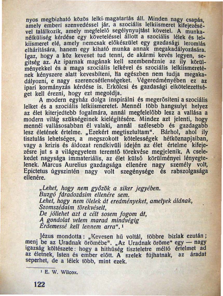 nyos megbizható közös lelk~. magatarlá~ ~1I. Mi~den nagy csapa,. amely emberi szenvedéssel Jár, a szocláhs lelkiismeret kifejezésével találkozik.