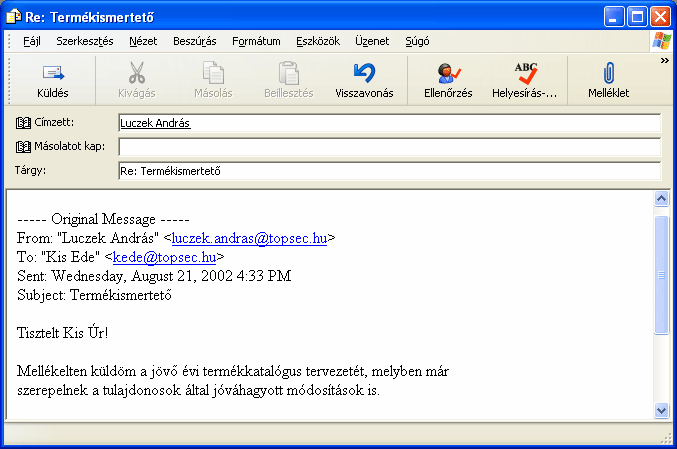 Információ és kommunikáció MS Windows XP VÁLASZ EGY BEÉRKEZETT ÜZENETRE Egy lista panelen kijelölt üzenetre legegyszerűbben az Outlook Express eszköztárán található Válasz ikonra kattintva