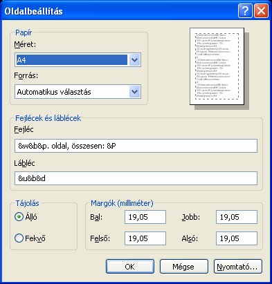 Információ és kommunikáció MS Windows XP A nyomtatáskor az oldallal kapcsolatos további beállításokat a Fájl menü Oldalbeállítás parancsával megjeleníthető panelen adhatjuk meg.