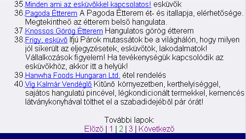 Például, ha egy vegetáriánus étterem weboldalát akarjuk megkeresni, a főoldalon kiválasztjuk a Kikapcsolódás, Turizmus tárgykört.