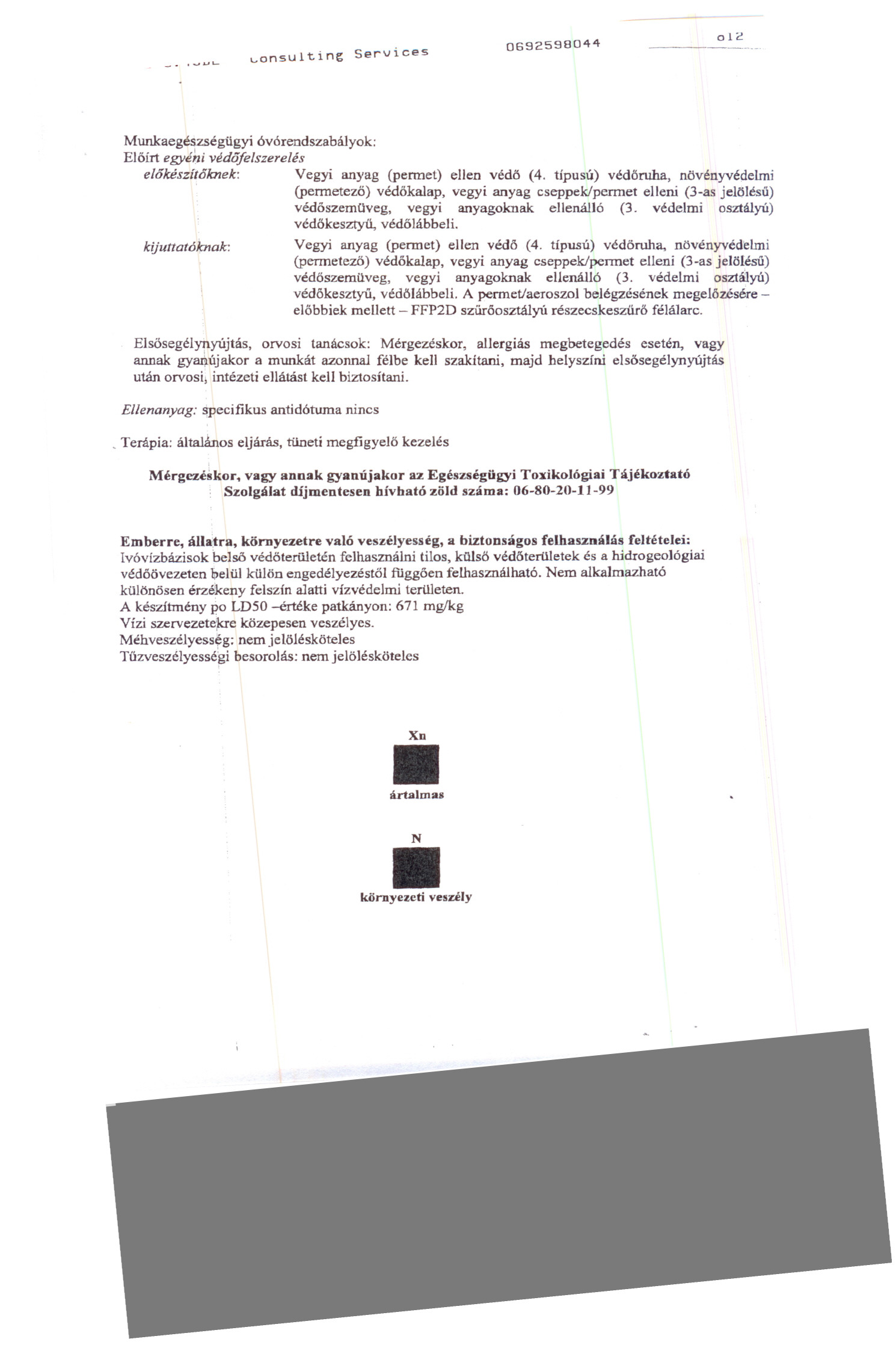 _ ul- ~onsulting Services 0692598044 ole Munkaegeszse giigyi 6vorendszabaIyok: Eloirt egyeni vedljfelszereles eliikeszitoknek: Vegyi anyag (pennet) ellen vedo (4.