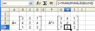 Transzponált mátrix A TRANSZPONÁLÁS tömbfüggvénnyel meghatározhatjuk egy mátrix transzponáltját, olyan mátrixot amiben a sorok és az oszlopok fel vannak cserélve. Szintaxisa: TRANSZPONÁLÁS(tömb).