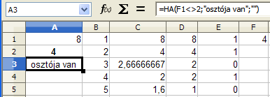 A calc03 munkafüzet harmadik munkalapját nevezzük át tört-re. Az A2 cellába írjunk hatot, az A3 cellába négyet.