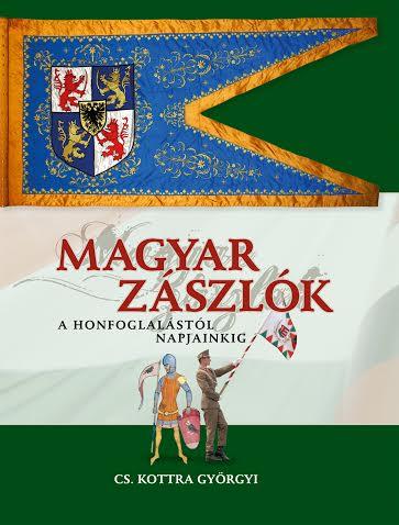 DR. BESENYŐ JÁNOS ALEZREDES RECENZIÓ A MAGYAR ZÁSZLÓK A HONFOGLALÁSTÓL NAPJAINKIG CÍMŰ KÖNYVRŐL Egy katona számára a zászlók sokkal többet jelentenek és mondanak, mint egy átlagos polgár számára,