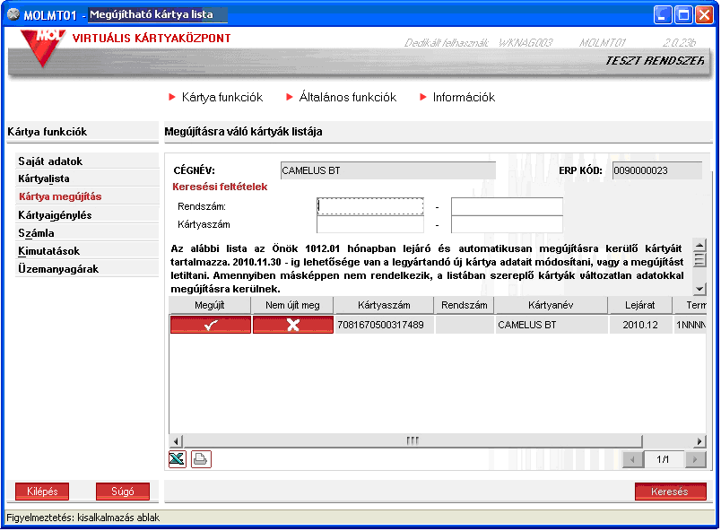 Lehetőség van a lista rendszám, illetve kártyaszám szerinti szűrésére, valamint a teljes lista letölthető, illetve fájlba menthető.