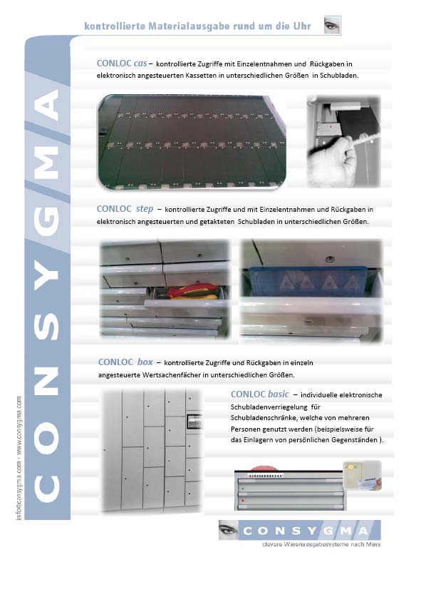 CONLOC cas elektronikusan, egyenként vezérelt különbözö méretü kazetták, melyek alkalmasak termékek kivételére és visszahelyezésére CONLOC step rekeszenként nyiló elektronikusan vezérelt különbözö