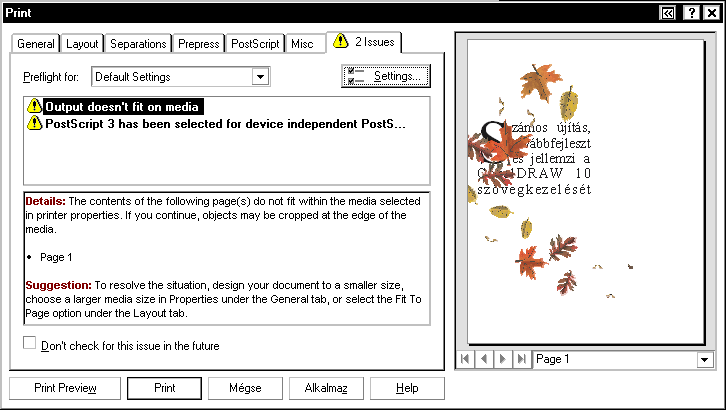 ISMERKEDÉS A PROGRAMMAL 25 Felhasználói hibaellenőrzés nyomtatás előtt A program előző változatában jelent meg a dokumentum nyomtatás előtti ellenőrzését végző preflight funkció, amelyet most