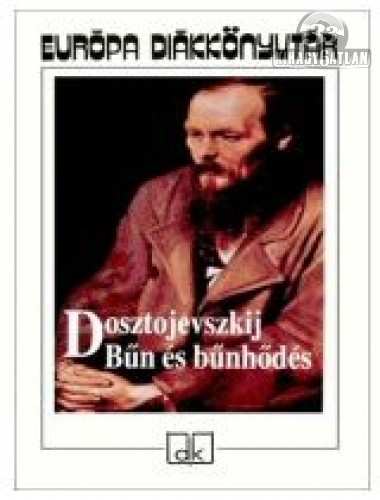 Dosztojevszkij - Bűn és bűnhődés (olvasónapló) (1866) A teljes realizmusban megtalálni az emberben az embert Pszichológusnak neveznek: nem igaz, csak realista vagyok, a szó legnemesebb értelmében,