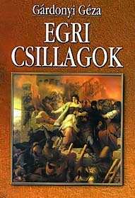 Gárdonyi Géza: Egri csillagok (olvasónapló) 1. Hol terem a magyar vitéz Bornemissza Gergőt és Cecey Évát elrabolja Jumurdzsák, török dervis. Gergő az éjszaka folyamán megszökik Vicuskával.