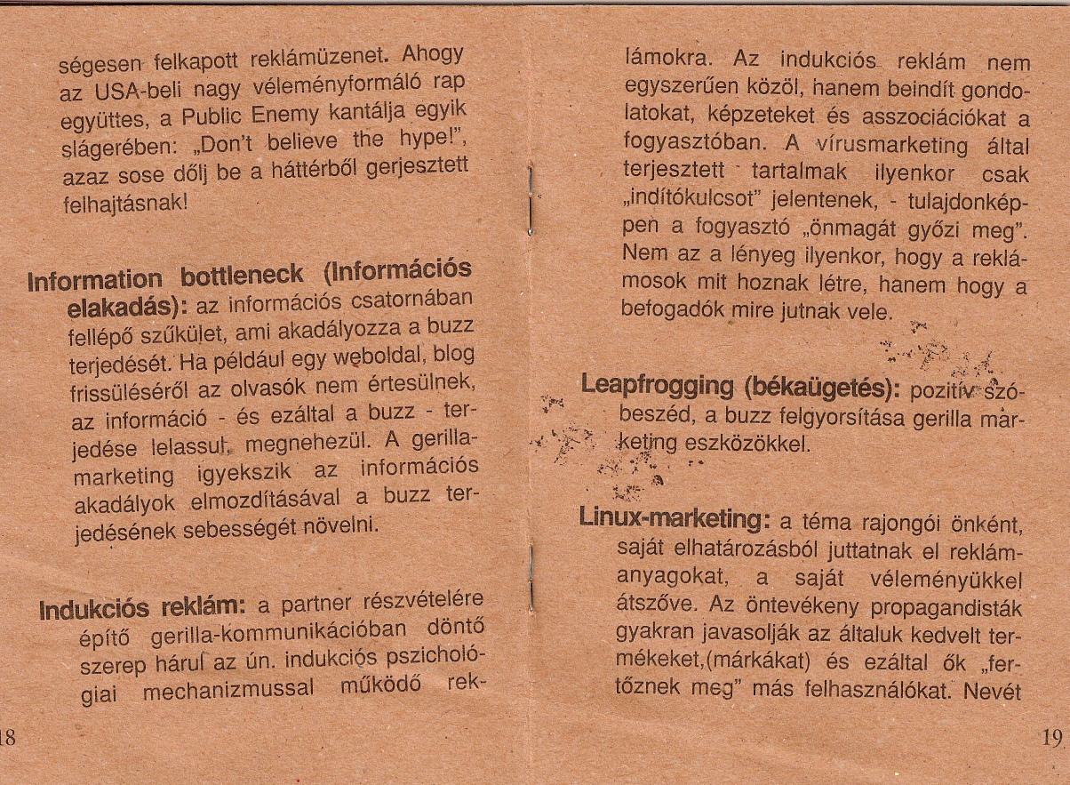 ls ~ ségesen- felkpo1t reklámüzenet~ahogy 'z USA'-belingy véleményformálórp', együttes, Public Enemy kntálj,,- -egyik ' ' 11, ",,' - $ágerében: "pon't,delieve the hype!