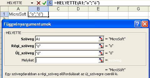 argumentumának (ami szöveg) az n1. karakterétől n2 darab karaktert ad értékül. (n1, n2 : számkifejezés) HOSSZ(szöveg): Az argumentumában megadott szöveg karaktereinek számát adja értékül. SZÖVEG.