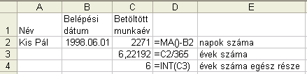 A napok száma belépési dátumtól máig. (C2) 2. Az évek száma. (C3) 3. Az egész rész az évek számából.