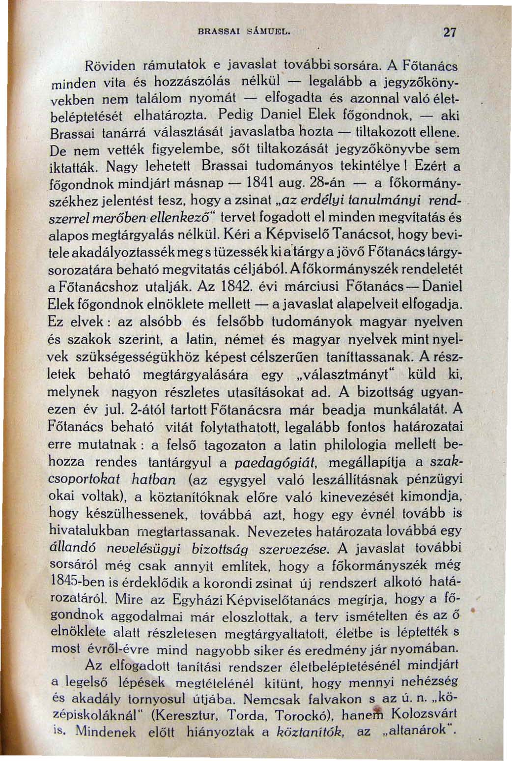 BRASSAI S ÁMUgL. 27 Röviden rámutatok e javaslat további sorsára.