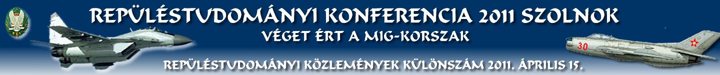 Dr. Békési László A MIG-15 REPÜLŐGÉP GEOMETRIAI, REPÜLÉSI ÉS AERODINAMIKAI JELLEMZŐI BEVEZETÉS A Véget ért a MIG-korszak a konferencia címéhez kapcsolódva a Magyarországon elsőként repült és