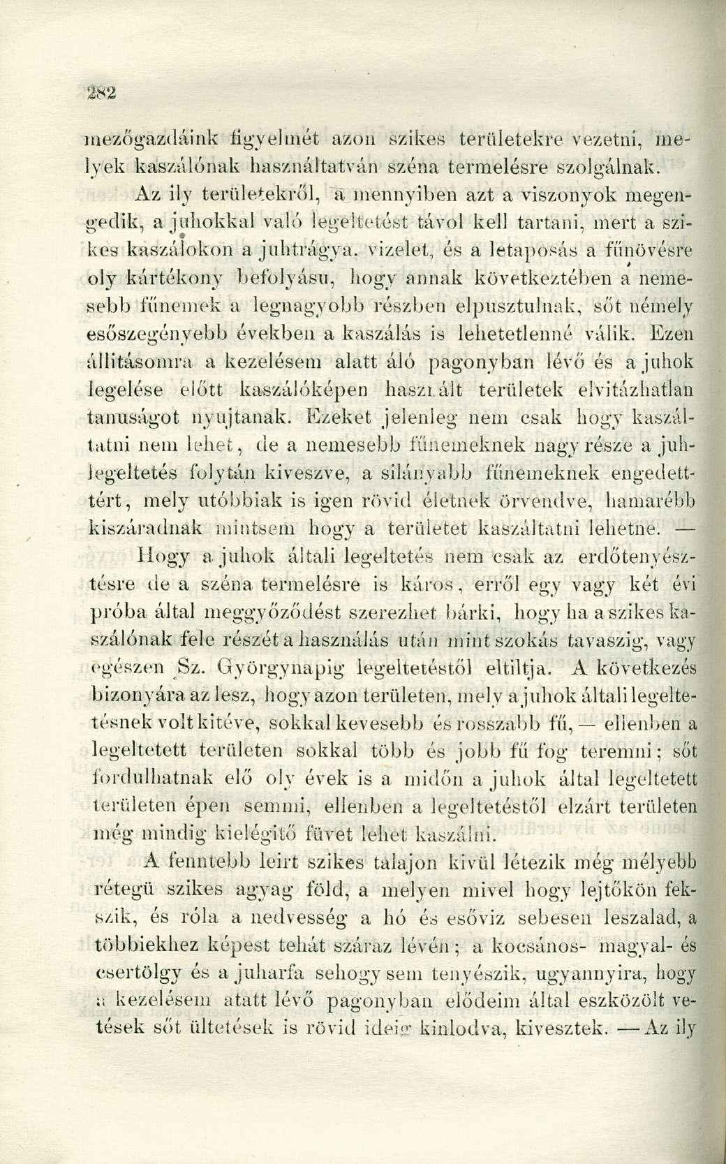 mezőgazdáink figyelmét azon szikes területekre vezetni, melyek kaszálónak használtatván széna termelésre szolgálnak.