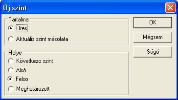 Új szinteket a Nézet parancs Szint... alparancsával hozhatunk létre. Ebben az esetben a megjelenő dialógusdobozban beállítható a szintmagasság is. 7-1.