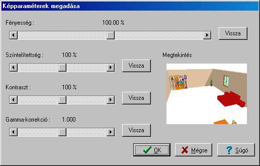 Megtekintés: Az ablakban található kisméretű képen a paraméterek állítása közben folyamatosan látható a végeredmény.