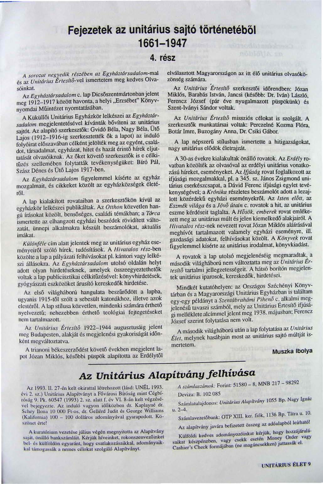 Fejezetek az unitárius sajtó történetéből 1661-1947 4. rész A som;al lil'i:i>'( dik rés:ébell a; Egylu'í:/drsadtllom-mal és az Ul/i/tlr;lIs Ertes(fö vcl ismenelern meg kedves Olvasóink:ll.