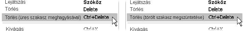 Ha a törlés gombra való kattintáskor vagy a Delete billentyű megnyomásakor lenyomva tartja a Ctrl billentyűt, visszájára fordul a jelenlegi sáv alapértelmezett viselkedése.