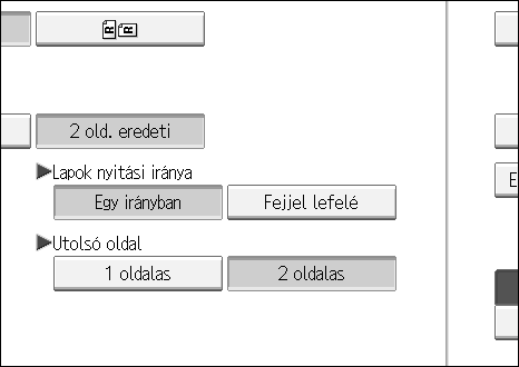 Az eredeti adagolás típusának a kiválasztása Kétoldalas eredetik Jelen rész ismerteti a beállításokat az eredeti dokumentumok mindkét oldalának a szkenneléséhez.