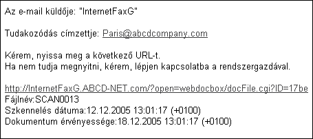 Üzenet elküldése e-mail üzenetként és ezzel egyidejû elmentése URL küldése E-mailen Jelen rész ismerteti, hogyan küldheti el egy tárolt fájl URL-jét e-mailen.