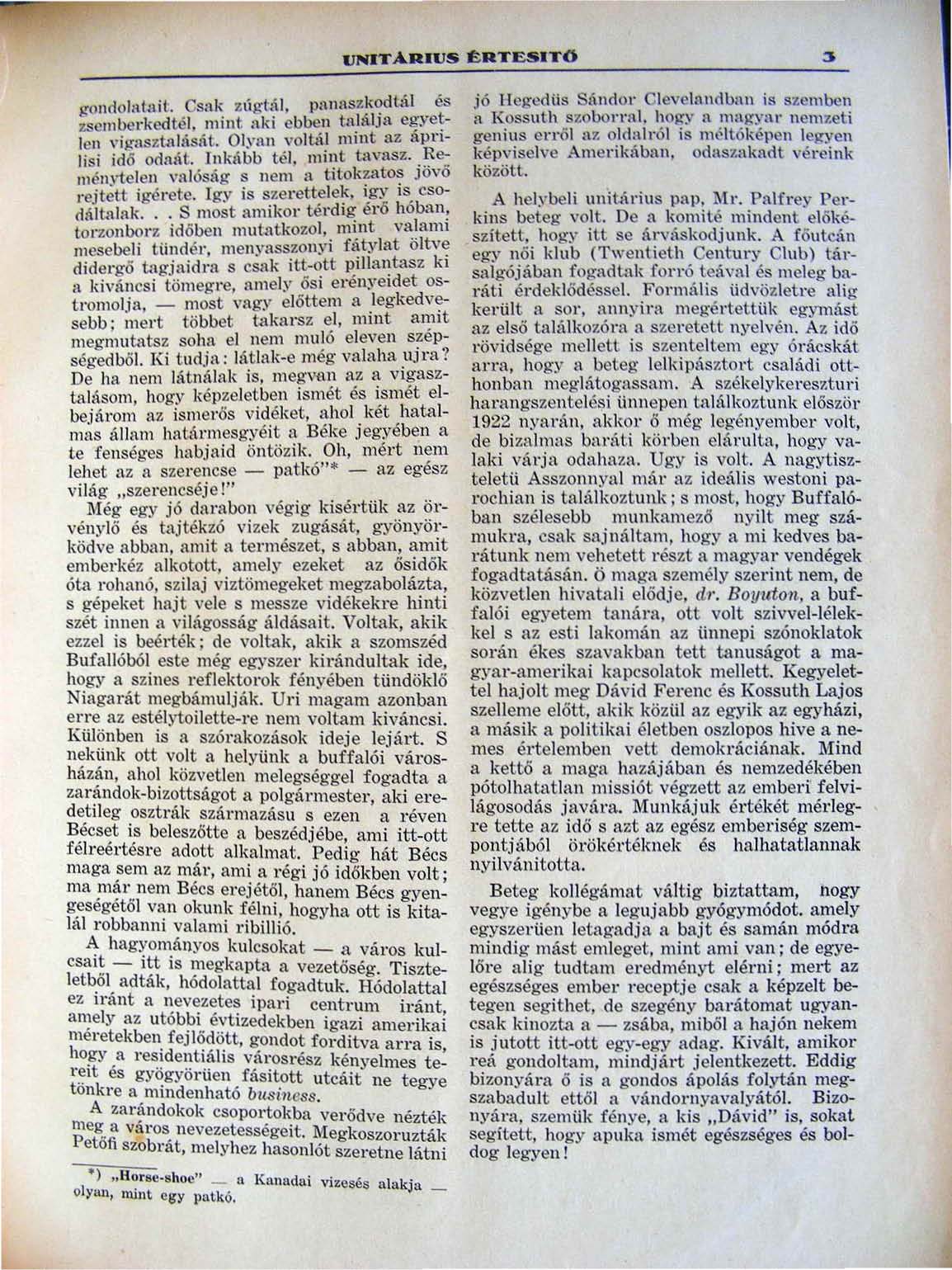 VNITÁRIVS ~RTESITO!-!űndolatait. CS:lk zúgtal. pnnasz k~bl.l. és 1,sc1l10erkedt.él. mint :lki cbben tn.huja e!-jy~~ leli vigasztn lasát. Olyan volül.~ 1l1l1lt az api 1-!isi idd odmít.