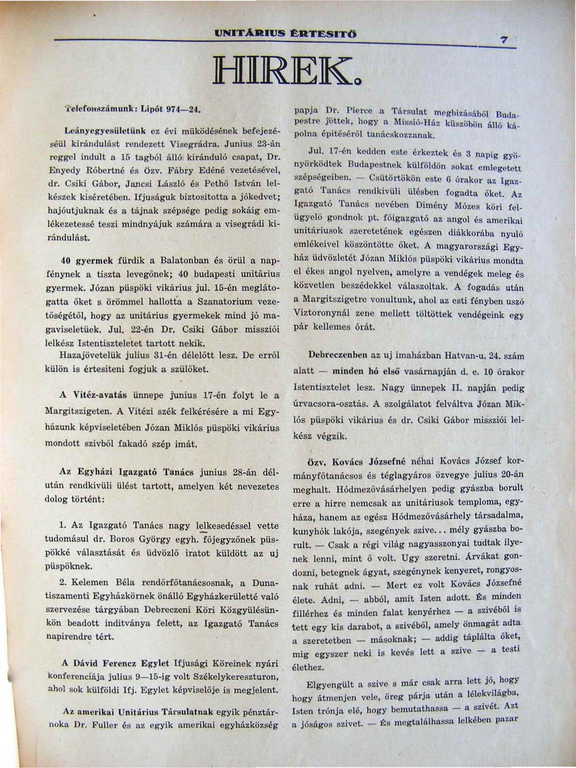 tjnit ÁRJtJS '2.RTESITO 7 HiRJE o ""eic(ol.,.:l;iímu nk: Li,lót 974-24. la!tinyegyesiileliink ez évi mükődésének befejczésliui kirúndu[{lst rendezett Visegrlidra.