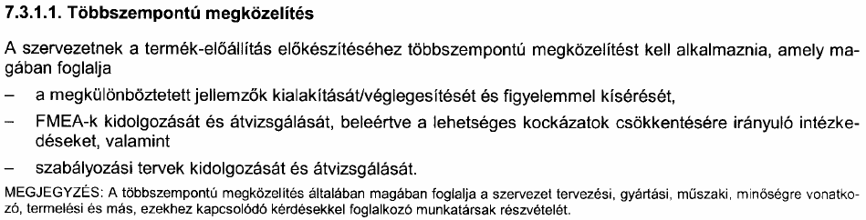 FMEA a gyakorlatban Meghívó az FMEA megbeszélésre Belső kiesések Vevői reklamációk folyamatváltozások Team-munka Auditálás eredményei