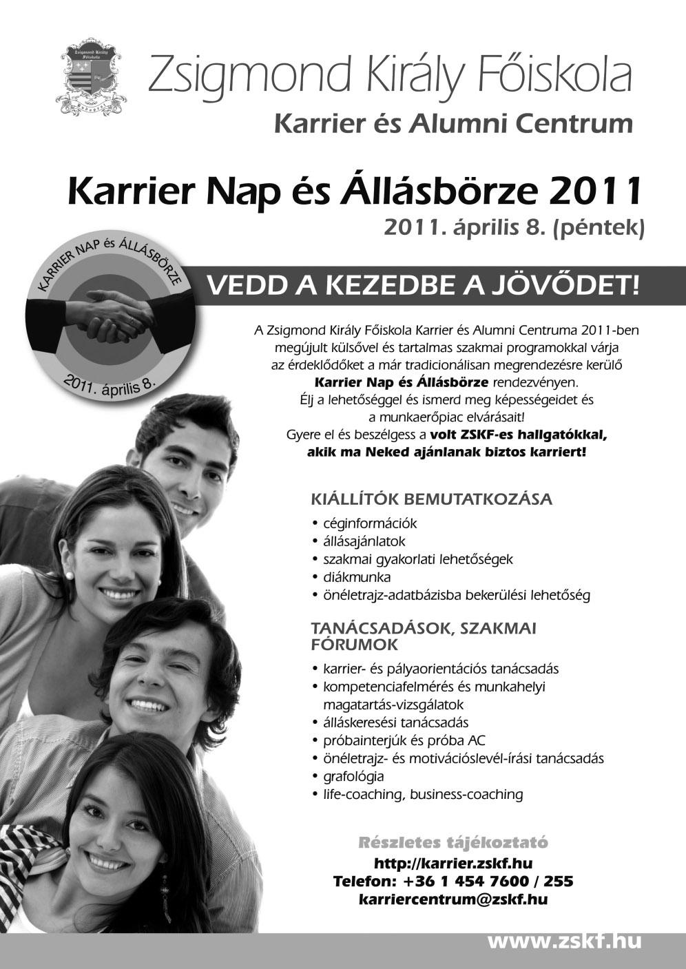 Program PROGRAM 2011. április 8. (péntek) Kapunyitás: 9:00 SZAKMAI FÓRUM 9:30 16:30 Helyszín: Aula IDŐSÁV 9.30 9.35 9.35 10.30 10.30 11.30 11.30 12.00 12.00 13.00 13.00 13.30 13.30 14.00 14.00 15.