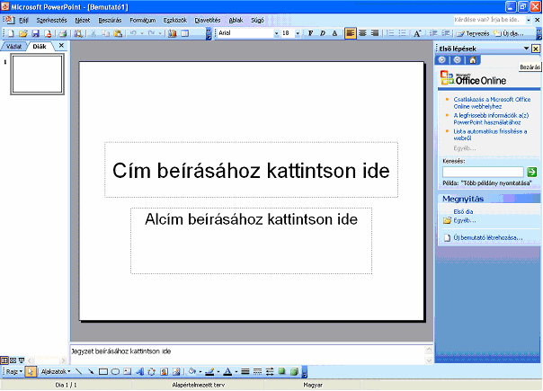 A Microsoft Office PowerPoint 2003 fájlműveletei A program megnyitása Indítsuk el valamelyik módszerrel a 2003-as verziót.